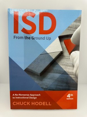 ISD From the Ground Up 4th Ed Chuck Hodell Instructional Design Textbook