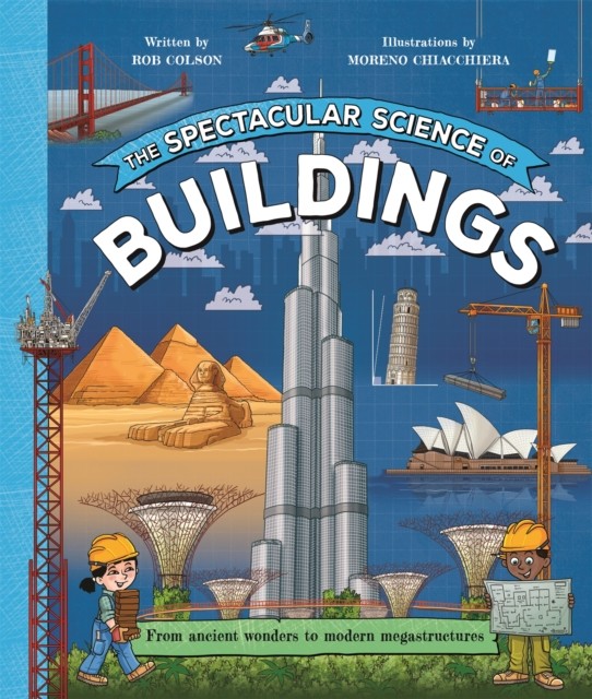 The Spectacular Science of Buildings by Rob Colson (Hardback Book)