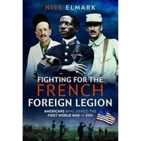 Nils Elmark - Fighting For The French Foreign Legion Americans Who J - H245Z