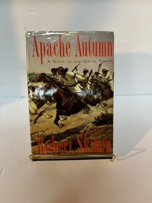 1993 Apache Autumn Hardcover Dust jacket First Edition Robert Skimin