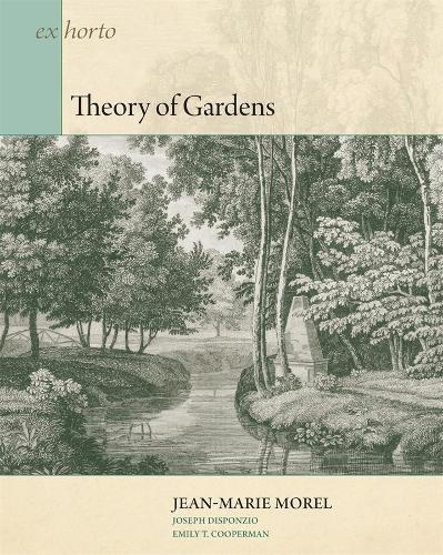 Jean-Marie Morel Theory of Gardens (Tascabile)