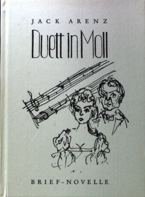 Duett in Moll. Kunst im Bild und Kunst im Wort; Arenz, Jack: