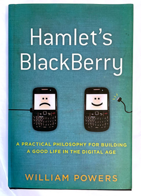 Hamlet's BlackBerry Hardcover - by William Powers | Digital Age Philosophy