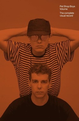 Pet Shop Boys Volume : The Complete Visual Record (the Instant Sunday Times...