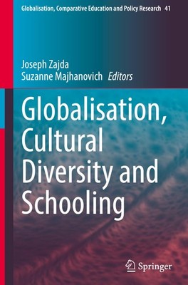 Globalisation, Cultural Diversity and Schooling Joseph Zajda