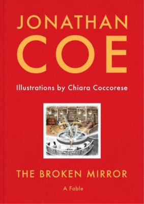 Jonathan Coe The Broken Mirror (Gebundene Ausgabe)