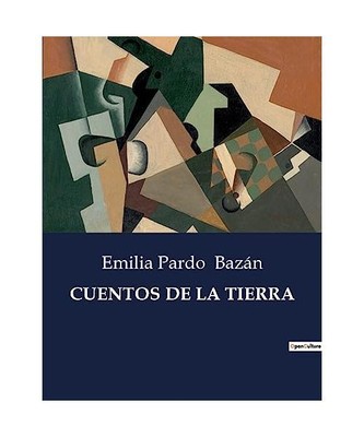 CUENTOS DE LA TIERRA: ., Bazán, Emilia Pardo