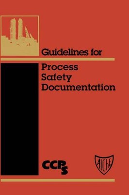 Guidelines for Process Safety Documentation by CCPS (English) Hardcover Book