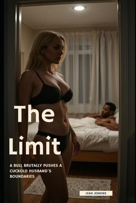 The Limit: A Bull Brutally Pushes a Cuckold Husband's Boundaries