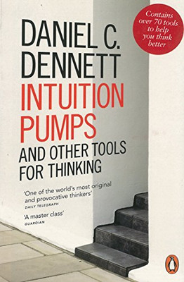 Intuition Pumpen und andere Werkzeuge zum Nachdenken: Daniel C... - Dennett, Daniel C.