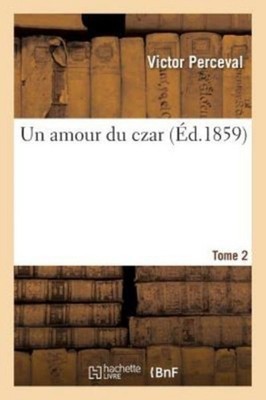 PERCEVAL-V - Un amour du czar - New paperback or softback - 13 - X555z