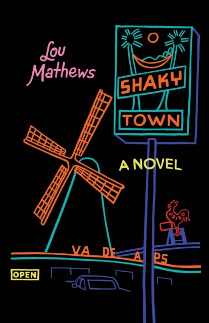 Shaky Town A Novel by Lou Mathews (Paperback Book)