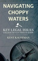 Navigating Choppy Waters | Key Legal Issues College Faculty Need To Know | Buch