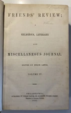 Friends’ Review; a Religious, Literary and Miscellaneous Journal, Vol 4, 1850-51