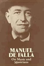 On Music and Musicians by Manuel De Falla: New
