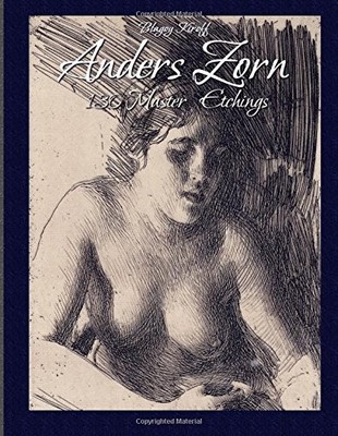 Anders Zorn: 130 Master Etchings (Master Drawings) 