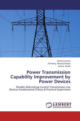 Azmira Jannat (u. a.) | Power Transmission Capability Improvement by Power...
