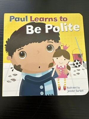 Paul Learns To Be Polite, Story Book For Children Kids About Manner Board Book