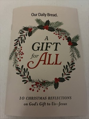 Our Daily Bread A Gift For All 10 Christmas Reflections On God s Gift To Us
