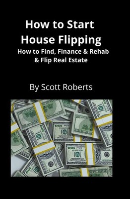 Scott Roberts How to Start House Flipping (Taschenbuch)