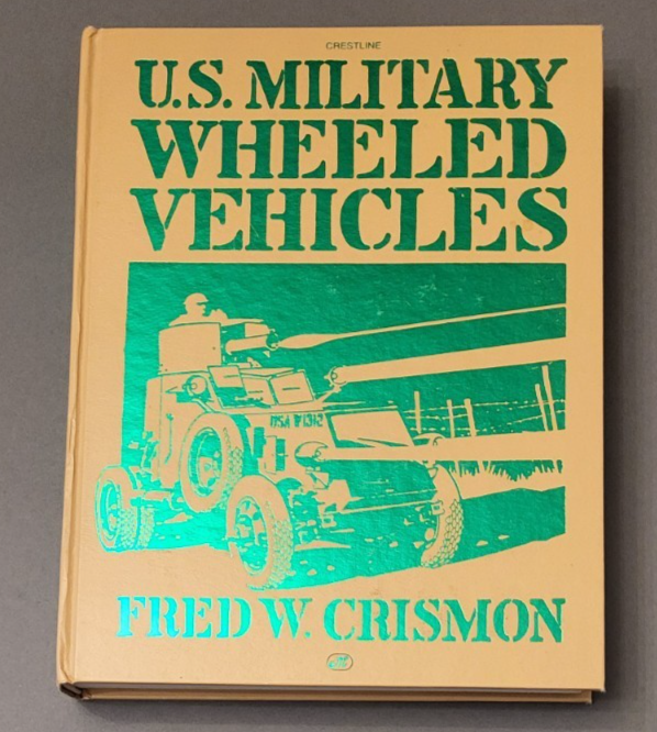 US Military Wheeled Vehicles Fred Crismon 1994 1st History Army Marines Trucks