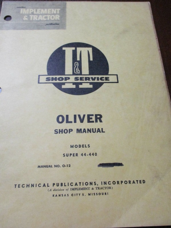 Oliver Models Super 44-440 Tractors I&T Shop Service Manual 1961