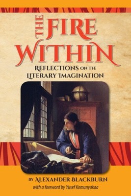 The Fire Within: Reflections on the Literary Imagination by Yusef Komunyakaa