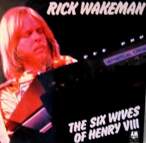 Rick Wakeman – The Six Wives Of Henry VIII (1973) A&M SPAIN vinyl NEW