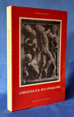 Umberto Marcato, Chioggia e il suo folklore. Poesia dialettale, Lagunari 1978