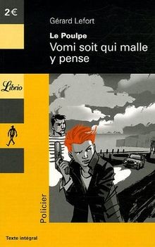 Le Poulpe : Vomi soit qui malle y pense von Gérar... | Buch | Zustand akzeptabel