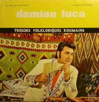 LP Damian Luca Un Virtuose De La Flûte De Pan / A Virtuoso Of The Pan-Pipe