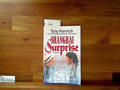Shanghai Surprise Kenrick, Tony :