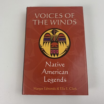 Voices of the Winds- Native American Legends Edmonds & Clark