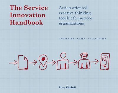 The Service Innovation Handbook: Action-oriented Creative Thinking Toolkit for S