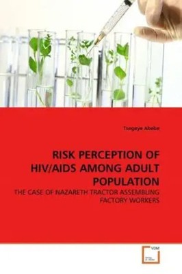 Tsegaye Abebe | RISK PERCEPTION OF HIV/AIDS AMONG ADULT POPULATION | Taschenbuch