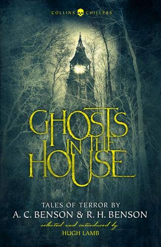 Ghosts in the House: Tales of Terror by A. C. Benson and R... - Benson, A. C.