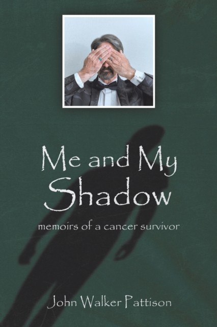 Me and My Shadow by John Walker Pattison (Paperback Book)