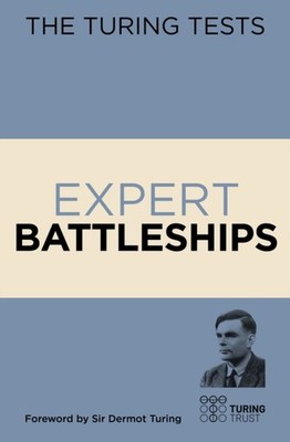 The Turing Tests: Expert Battleships by Eric Saunders (Paperback Book)
