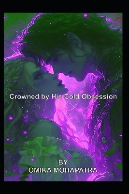 Crowned by His Cold Obsession By Ins Techbytes - New Copy - 9798262244959