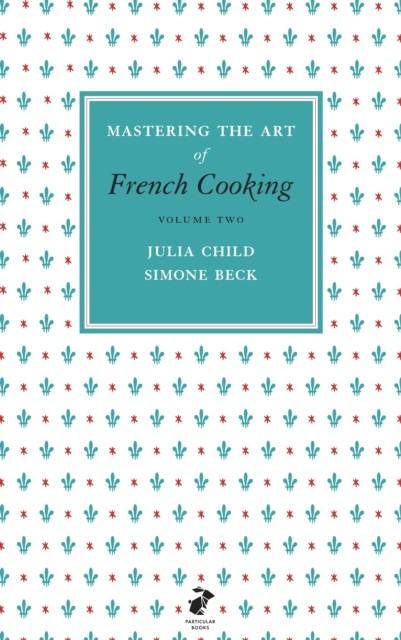 Mastering the Art of French Cooking, Vol.2 by Julia Child (Hardback Book)