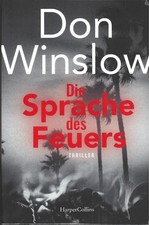DON WINSLOW: Die Sprache des Feuers - Thriller