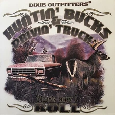 DIXIE OUTFITTERS HUNTING BUCKS & DRIVING TRUCKS SHIRT #7041