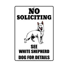 WHITE SHEPHERD DOG No Soliciting See Novelty METAL Sign