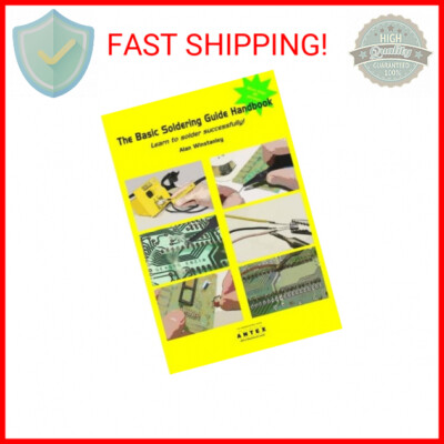 The Basic Soldering Guide Handbook: Learn to solder electronics successfully Pap