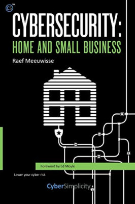 Cybersecurity: Home and Small Business -  NEW Raef Meeuwisse 2016