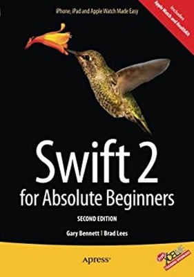 Swift 2 for Absolute Beginners Paperback Brad, Bennett, Gary Lees