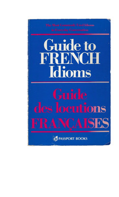 J. P. Lupson; M. L. Pelissier: Guide to French Idiom