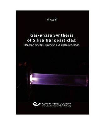 Gas¿phase Synthesis of Silica Nanoparticles: Reaction Kinetics, Synthesis and C
