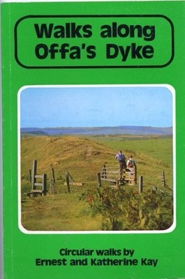 Walks Along Offa's Dyke: A Footpath ..., Kay, Katherine