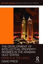 The Development of Intellectual Property Regimes in the Arabian Gulf States: Inf